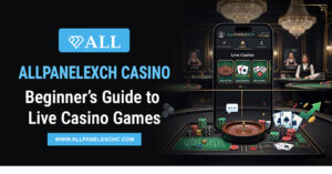 Allpanelexch casino beginner guide showing live casino games, secure access, platform overview, and user experience insights.