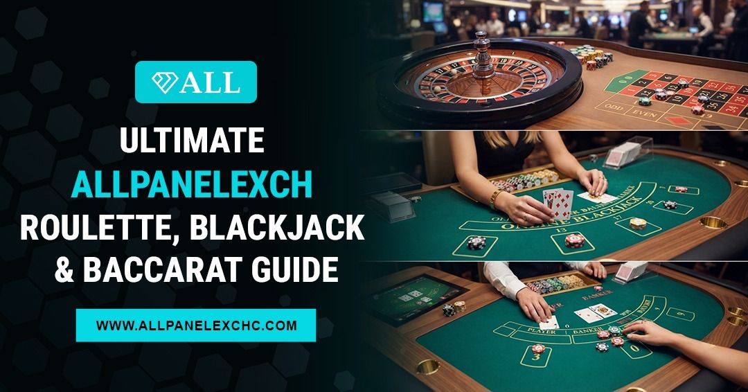 AllPanelExch Roulette, Blackjack, and Baccarat beginner guide showing classic casino games with structured explanations and expert insights.